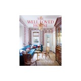 The Well-Loved House: Creating Homes with Color, Comfort, and Drama