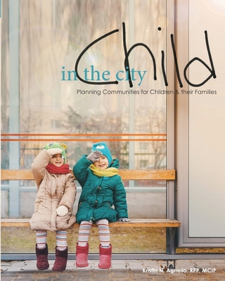 Child in the City: Planning Communities for Children and their Families foto