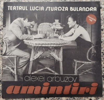 Programul piesei &amp;quot;Amintiri&amp;quot;, Alexei Arbuzov// Teatrul Lucia Sturdza Bulandra foto