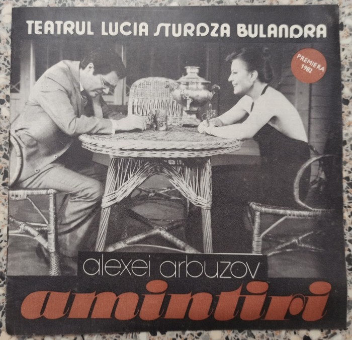 Programul piesei &quot;Amintiri&quot;, Alexei Arbuzov// Teatrul Lucia Sturdza Bulandra