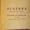Algebra. Manual unic si culegere de probleme pentru clasa a 9-a si a 10-a medie