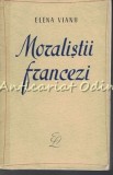 Cumpara ieftin Moralistii Francezi - Elena Vianu