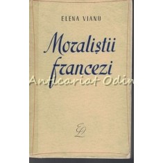 Moralistii Francezi - Elena Vianu