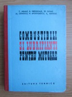 C. Arama - Combustibili si lubrifianti pentru motoare