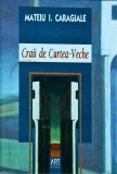 Mateiu Ion Caragiale - Craii de Curtea-Veche
