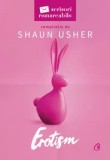 Cumpara ieftin Erotism. Seria Scrisori remarcabile/Shaun Usher, Curtea Veche Publishing