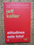 Jeff Keller - Atitudinea este totul