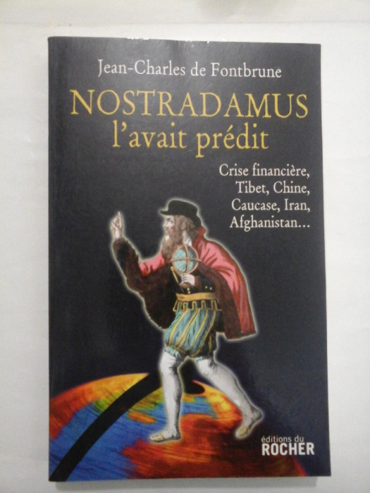 NOSTRADAMUS l&#039;avait predit (Nostradamus a prezis) - Jean-Charles de Fontbrune