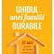 Ghidul Unei Familii Durabile, Gary Chapman, Shannon Warden - Editura Curtea Veche