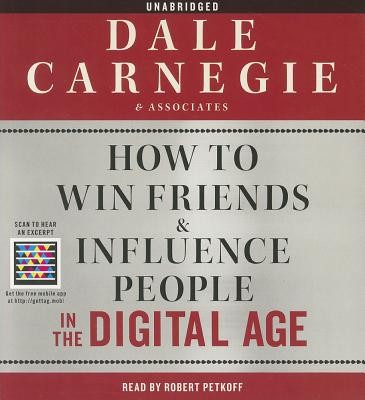 How to Win Friends &amp; Influence People in the Digital Age