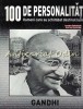 Mahatma Gandhi - 100 de Personalități - Oameni care au schimbat Destinul Lumii - De Agostini - Carte biografie