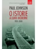 O istorie a lumii moderne. 1920-2000/Paul Johnson