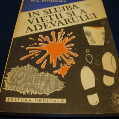 Paul Stefanescu - In slujba vietii si a adevarului- volumul 1 si 2