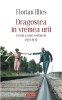 Dragostea in vremea urii. Cronica unui sentiment (1929-1939) &ndash; Florian Illies