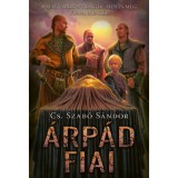 &Aacute;rp&aacute;d fiai - Cs. Szab&oacute; S&aacute;ndor