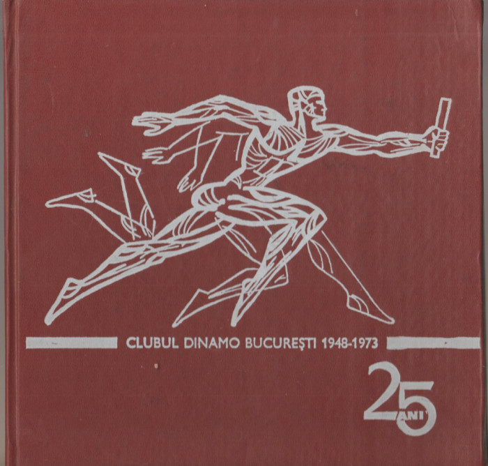 Clubul Dinamo Bucuresti - 25 ani - 1948-1973