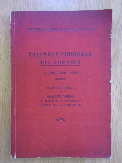 Miscarea sindicala din Romania in anii 1926-1930 aparut 1931