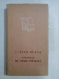 ANTOLOGIE DE POEZIE POPULARA - LUCIAN BLAGA