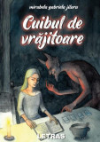 Cuibul de vrăjitoare - Paperback brosat - Mirabela Gabriela Jitaru - Letras