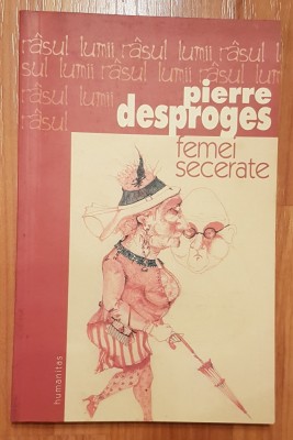 Femei secerate de Pierre Desproges Colectia Rasul lumii foto