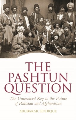 The Pashtun Question: The Unresolved Key to the Future of Pakistan and Afghanistan foto