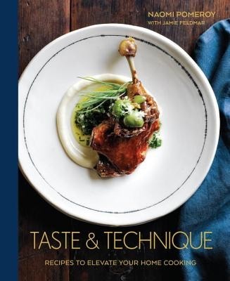 Taste &amp;amp; Technique: Recipes to Elevate Your Home Cooking foto