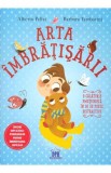 Arta imbratisarii - Editura DPH