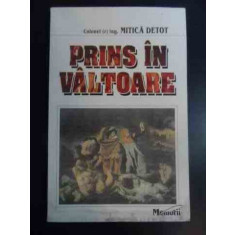 Prins In Valtoare - Mitica Detot , 00018358