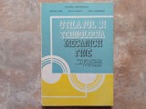 Utilajul si tehnologia mecanicii fine - Manual pentru clasele a XI-a si a XII-a