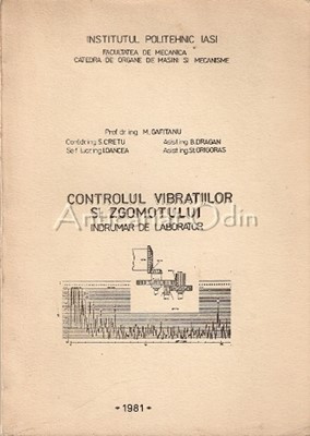 Controlul Vibratiilor Si Zgomotului. Indrumar De Laborator - M. Gafitanu