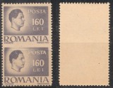 ROMANIA 1945 uzuale inflație Regele Mihai I timbru 160 lei eroare pereche nedantelată la mijloc MNH