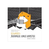 Edward. Jurnalul unui hamster: 1990-1990