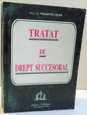 TRATAT DE DREPT SUCCESORAL de FRANCISC DEAK , 1999 PREZINTA SUBLINIERI* foto