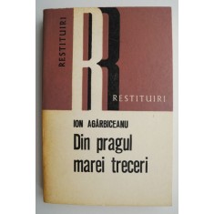 Din pragul marei treceri &ndash; Ion Agarbiceanu (putin patata)