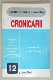 SCRIITORI ROMANI COMENTATI : CRONICARII . comentati de A.GH. OLTEANU , 1995