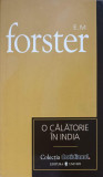 O CALATORIE IN INDIA-E. M. FORSTER