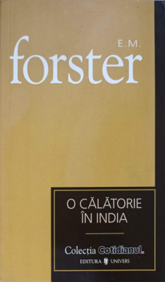 O CALATORIE IN INDIA-E. M. FORSTER foto