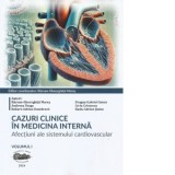 Cazuri clinice in medicina interna. Afectiuni ale Sistemului Cardiovascular. Volumul I - Razvan-Gheorghita Mares, Andreea Varga, Robert-Adrian Dumbrav