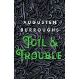 Toil &amp; Trouble