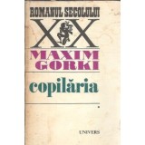 Copilaria (volumul 1) - Maxim Gorki