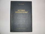 Betonul Precomprimat - V. Nicolau, Tehnica, 1964, Romana, Constructii