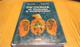DICTIONAR DE ETNOLOGIE SI ANTROPOLOGIE - Pierre Bonte, Michel Izard -1999, 718 p, Alta editura