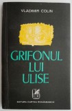 Grifonul lui Ulise &ndash; Vladimir Colin