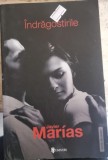 Indragostirile - Javier Marias