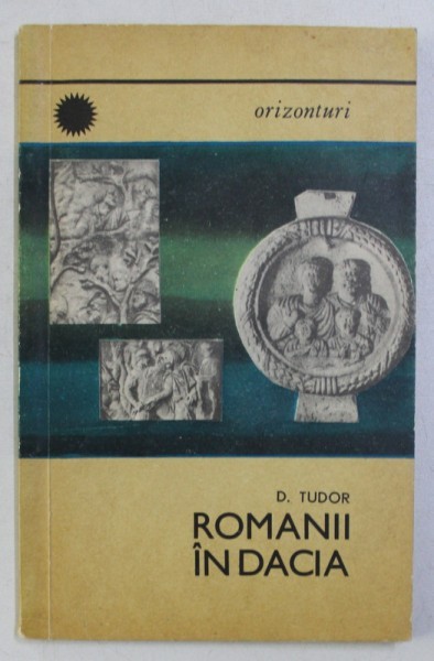 ROMANII IN DACIA de D. TUDOR , 1969