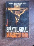 SFANTUL GRAAL SI SANGELE LUI IISUS - MICHAEL BAIGENT