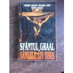 SFANTUL GRAAL SI SANGELE LUI IISUS - MICHAEL BAIGENT