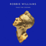 Robbie Williams Take The Crown Standard ed. (cd)