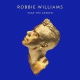 Robbie Williams Take The Crown Standard ed. (cd)