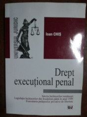 Drept executional penal- Ioan Chis foto